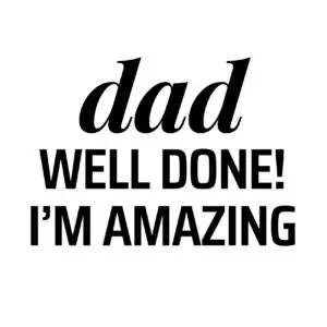Dad well done!
